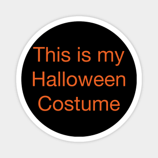 This is my Halloween Costume Magnet